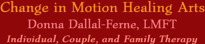 Change in Motion Healing Arts (logo):  Counseling for individuals, couples and families -  straight or GLBT